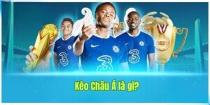 Kèo Châu Á Là Gì? Bắt Kèo Nhận Thưởng Cực Khủng Từ Sin88 3 Tìm hiểu tổng quan về kèo Châu Á tại Sin88